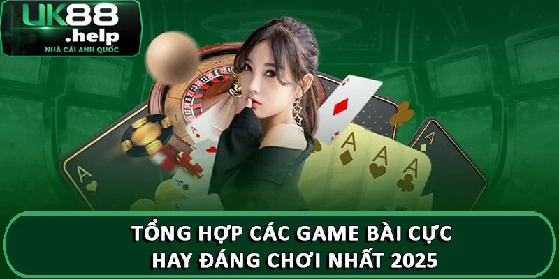Tổng hợp các game bài cực hay đáng chơi nhất 2025