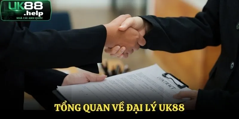 Tổng quan về thông tin đại lý UK88